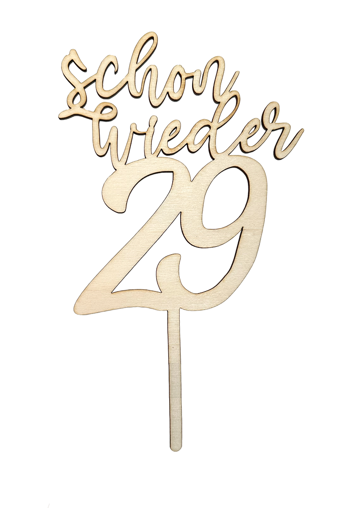 CakeTopper schon wieder 29 TortenbildDruckerei